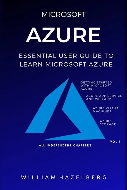 Azure: MICROSOFT AZURE: Essential User Guide to Learn Microsoft Azure - Paperback
