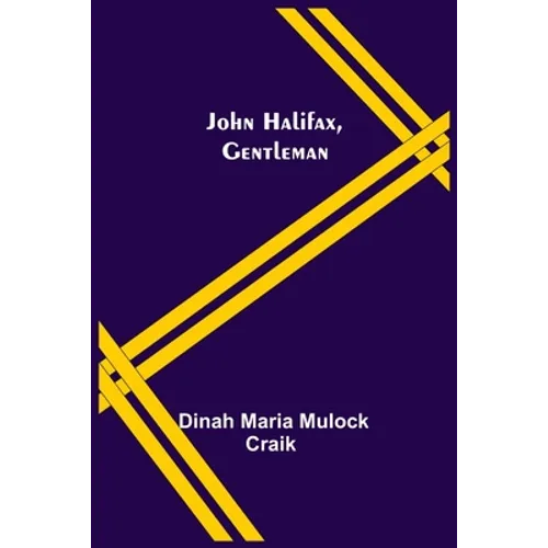John Halifax, Gentleman - Paperback