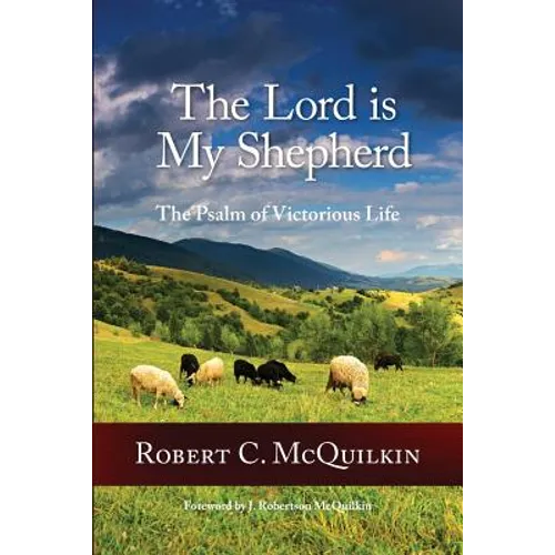 The Lord is My Shepherd: The Psalm of Victorious Life - Paperback