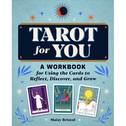 Tarot for You: A Workbook for Using the Cards to Reflect, Discover, and Grow - Paperback