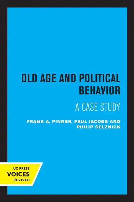 Old Age and Political Behavior: A Case Study - Paperback