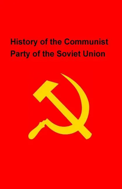 History of the Communist Party of the Soviet Union - Paperback