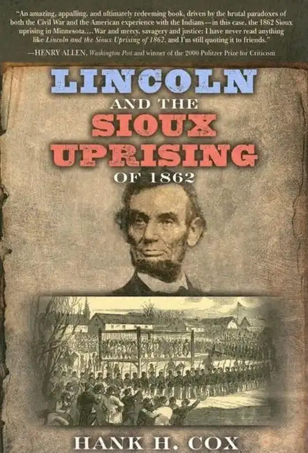 Lincoln and the Sioux Uprising of 1862 - Hardcover