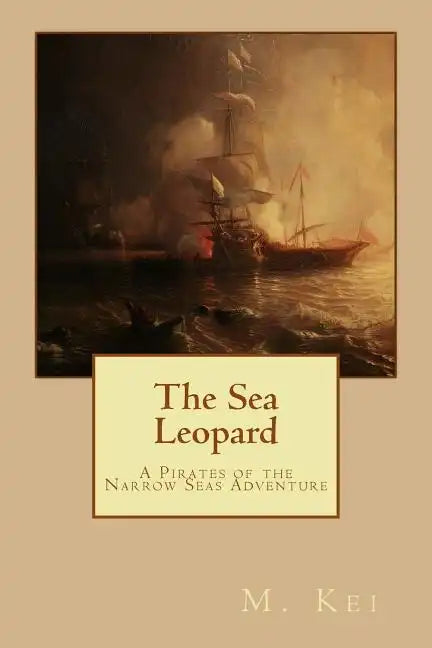 The Sea Leopard: A Pirates of the Narrow Seas Adventure - Paperback