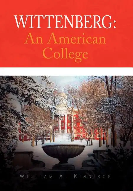 Wittenberg: An American College - Hardcover