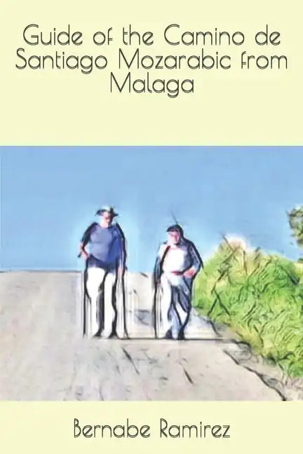 Guide of the Camino de Santiago Mozarabic from Malaga - Paperback