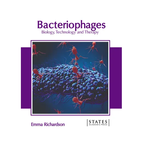 Bacteriophages: Biology, Technology and Therapy - Hardcover