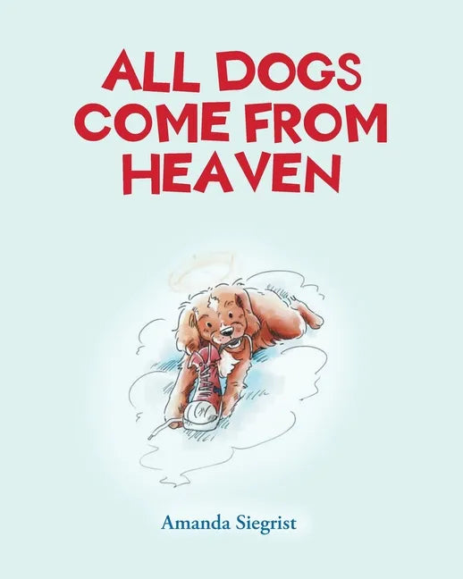 All Dogs come from HEAVEN - Paperback