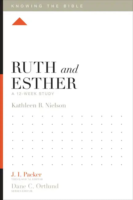Ruth and Esther: A 12-Week Study - Paperback
