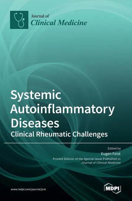 Systemic Autoinflammatory Diseases-Clinical Rheumatic Challenges - Hardcover