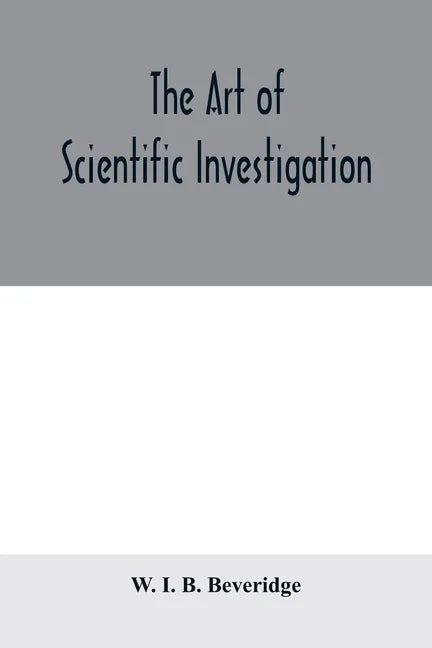 The art of scientific investigation - Paperback