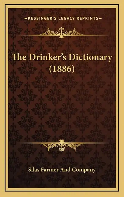 The Drinker's Dictionary (1886) - Hardcover