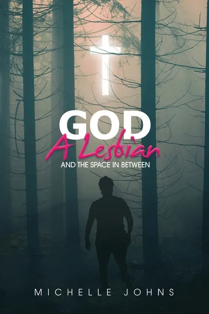 God, A Lesbian and the Space in Between - Paperback