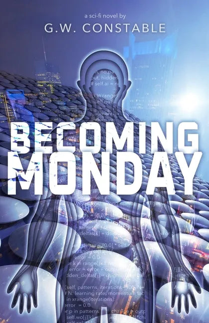 Becoming Monday: a sci-fi novel - Paperback