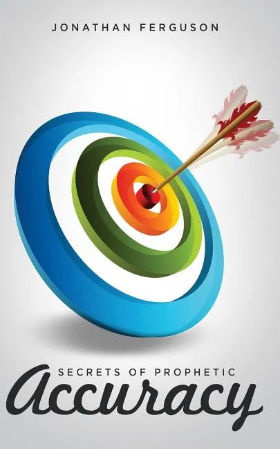 Secrets of Prophetic Accuracy - Paperback