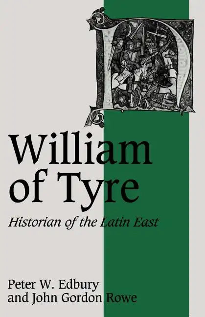William of Tyre: Historian of the Latin East - Paperback