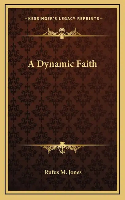A Dynamic Faith - Hardcover
