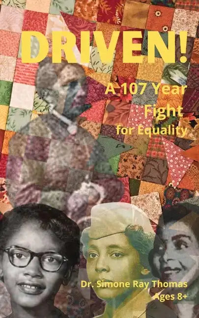 Driven: A 107 Year Fight for Equality - Paperback