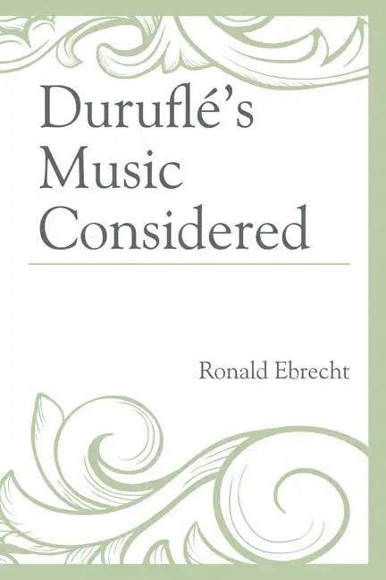 Duruflé's Music Considered - Paperback
