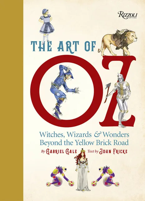 The Art of Oz: Witches, Wizards, and Wonders Beyond the Yellow Brick Road - Hardcover