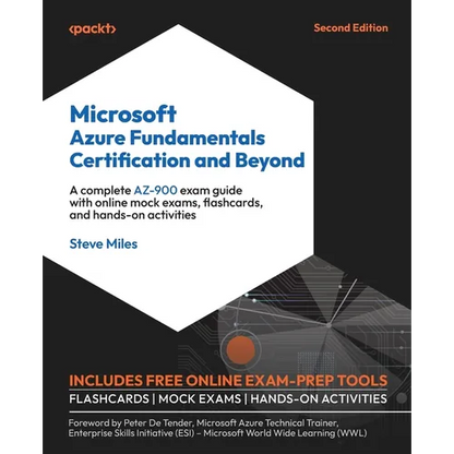 Microsoft Azure Fundamentals Certification and Beyond - Second Edition: A complete AZ-900 exam guide with online mock exams, flashcards, and hands-on - Paperback