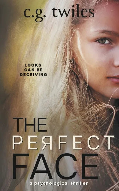 The Perfect Face: A Psychological Thriller - Paperback
