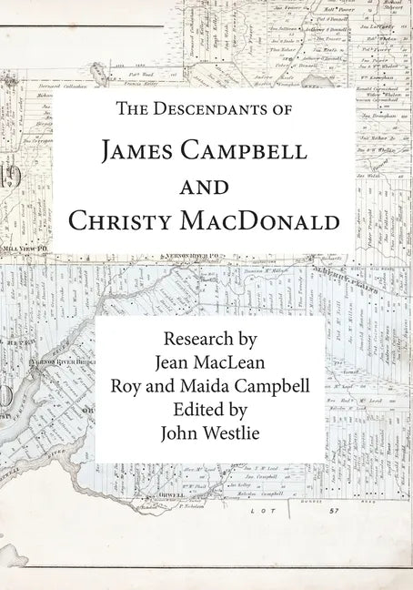 The Descendants of James Campbell and Christy MacDonald - Paperback