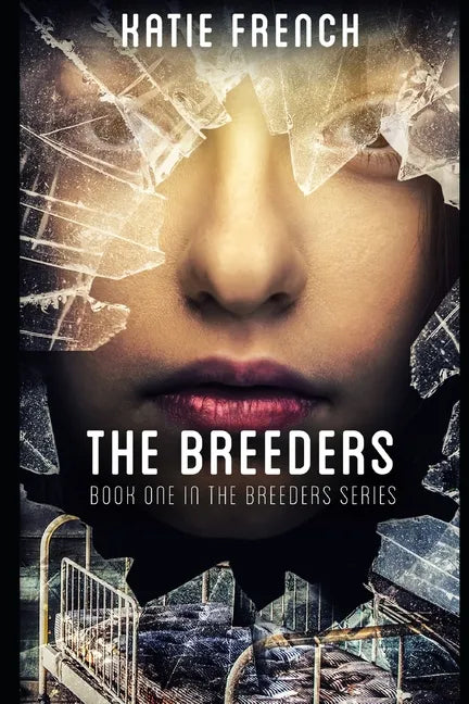 The Breeders: (A Young Adult Dystopian Romance) - Paperback