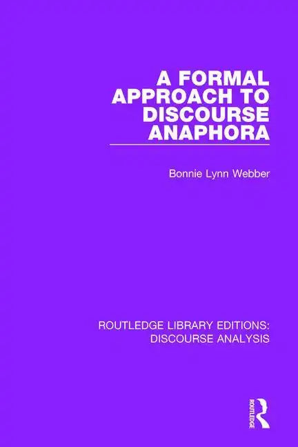 A Formal Approach to Discourse Anaphora - Paperback