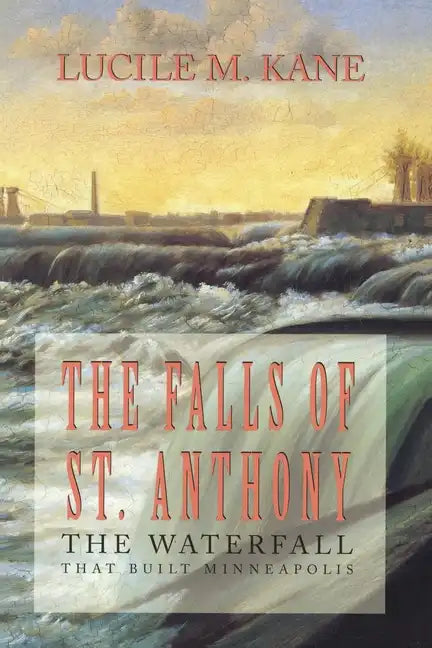 Falls of St. Anthony - Paperback