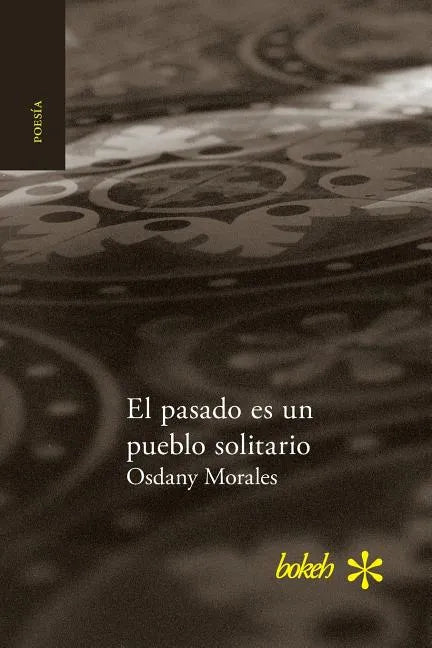 El pasado es un pueblo solitario - Paperback