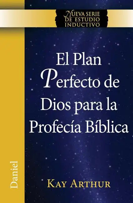 El Plan Perfecto de Dios Para La Profecia Biblica (Daniel) / God's Blueprint for Bible Prophecy (Daniel) - Paperback