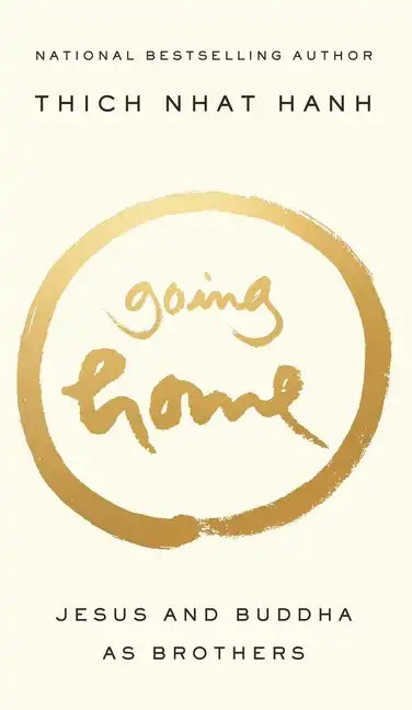 Going Home: Jesus and Buddha as Brothers - Paperback