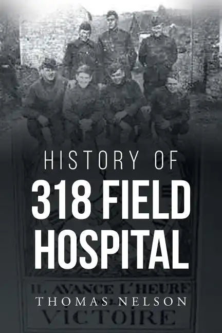 History of 318 Field Hospital - Paperback