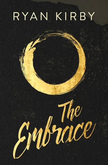 The Embrace: Learning To Cling To God And Love Others - Paperback