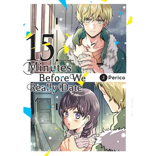 15 Minutes Before We Really Date, Vol. 2 - Paperback