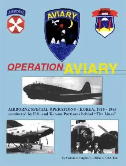 Operation Aviary: Airborne Special Operations-Korea, 1950-1953 - Paperback