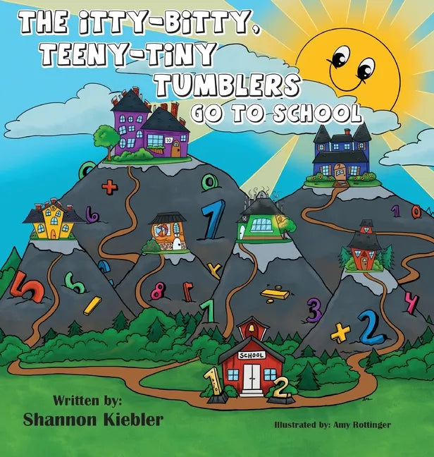 The Itty-Bitty, Teeny-Tiny Tumblers Go to School - Hardcover