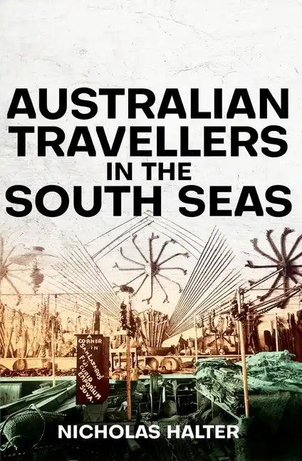 Australian Travellers in the South Seas - Paperback