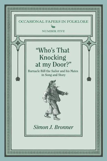 "Who's That Knocking On My Door?": Barnacle Bill the Sailor and his Mates in Song and Story - Paperback