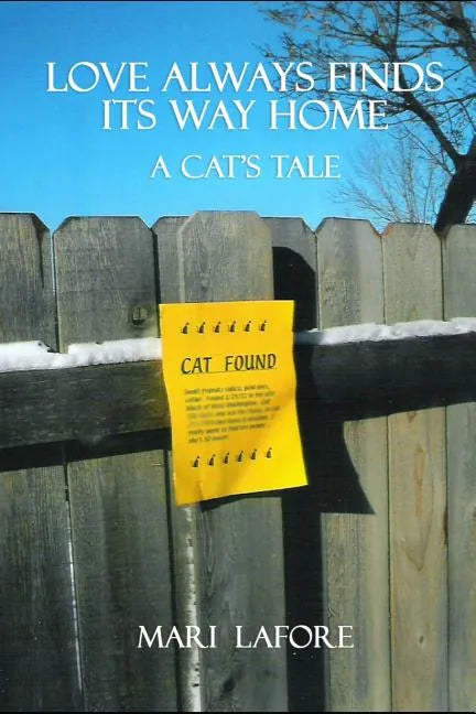 Love Always Finds Its Way Home: A Cat's Tale - Paperback