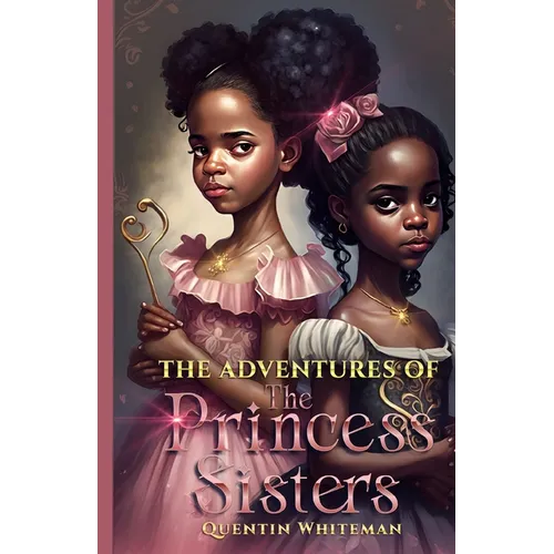 The Adventures Of the Princess Sisters - Paperback