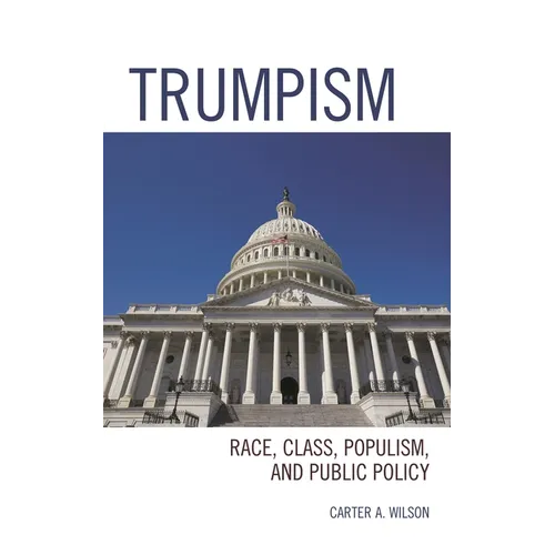 Trumpism: Race, Class, Populism, and Public Policy - Paperback