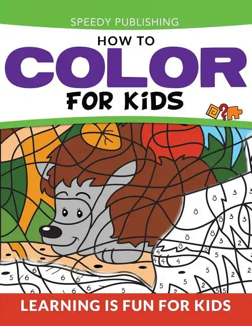 How To Color For Kids: Learning is Fun For Kids - Paperback