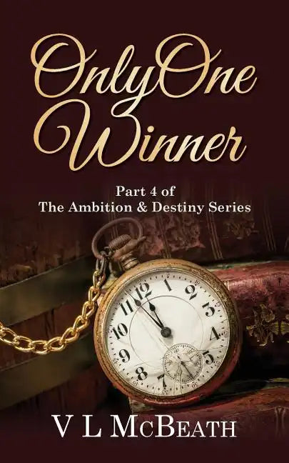 Only One Winner: Part 4 of The Ambition & Destiny Series - Paperback