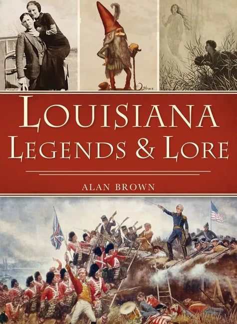 Louisiana Legends and Lore - Hardcover
