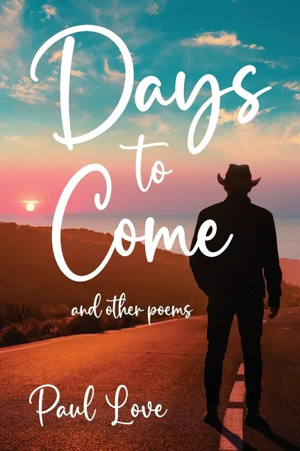 Days to Come: And Other Poems - Paperback
