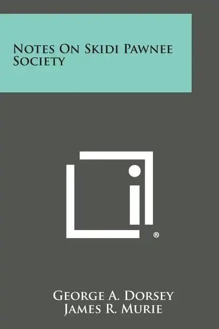 Notes on Skidi Pawnee Society - Paperback