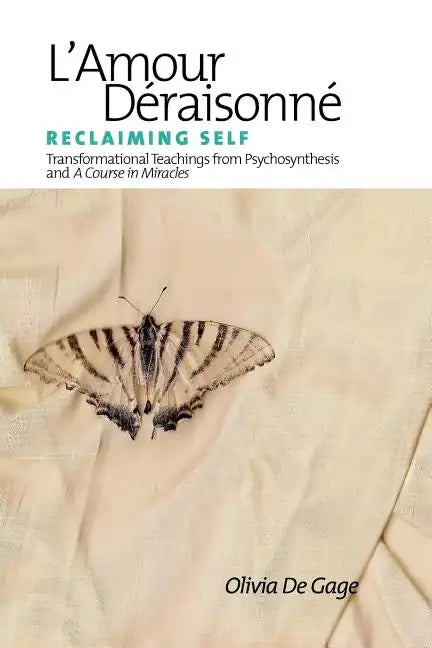 L'Amour Deraisonne: Reclaiming Self - Paperback