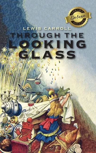 Through the Looking-Glass (Deluxe Library Edition) (Illustrated) - Hardcover